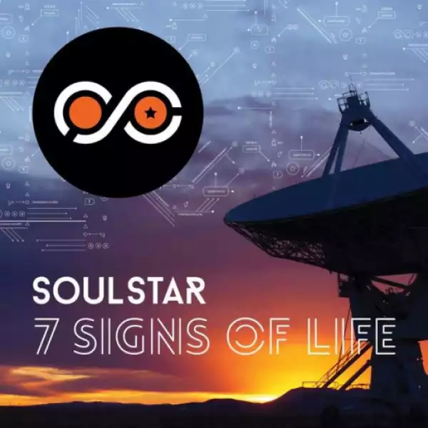 7 Signs of Life BY SoulStar